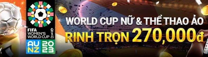 CUỒNG NHIỆT WORLD CUP NỮ & THỂ THAO ẢO W88 – RINH TRỌN 270K MỖI NGÀY