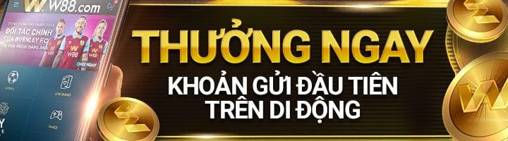 THƯỞNG NGAY KHOẢN GỬI ĐẦU TIÊN TRÊN DI ĐỘNG