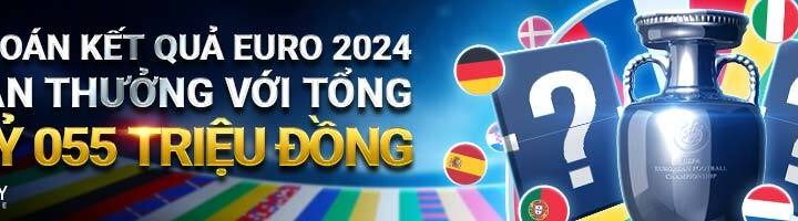 DỰ ĐOÁN KẾT QUẢ EURO 2024 NHẬN THƯỞNG VỚI TỔNG GIÁ TRỊ LÊN ĐẾN 1 TỶ 055 TRIỆU ĐỒNG