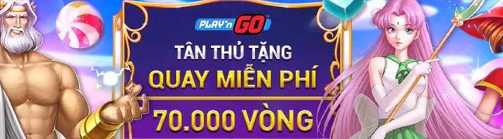 TÂN THỦ TẶNG 60 VÒNG QUAY MIỄN PHÍ TẠI PLAY’N GO